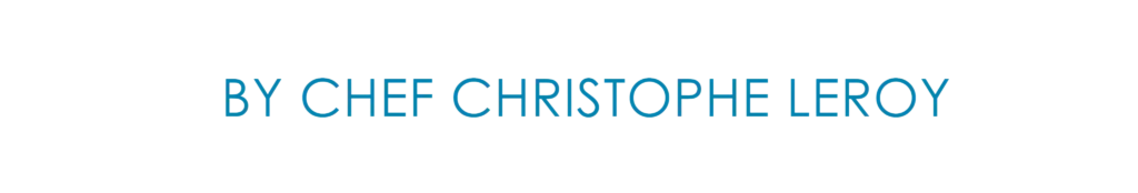 by chef christophe leroy